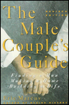 Male Couple's Guide: Finding a Man, Making a Home, Building a Life