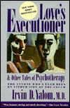 Love's Executioner and Other Tales of Psychotherapy