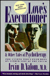 Love's Executioner and Other Tales of Psychotherapy