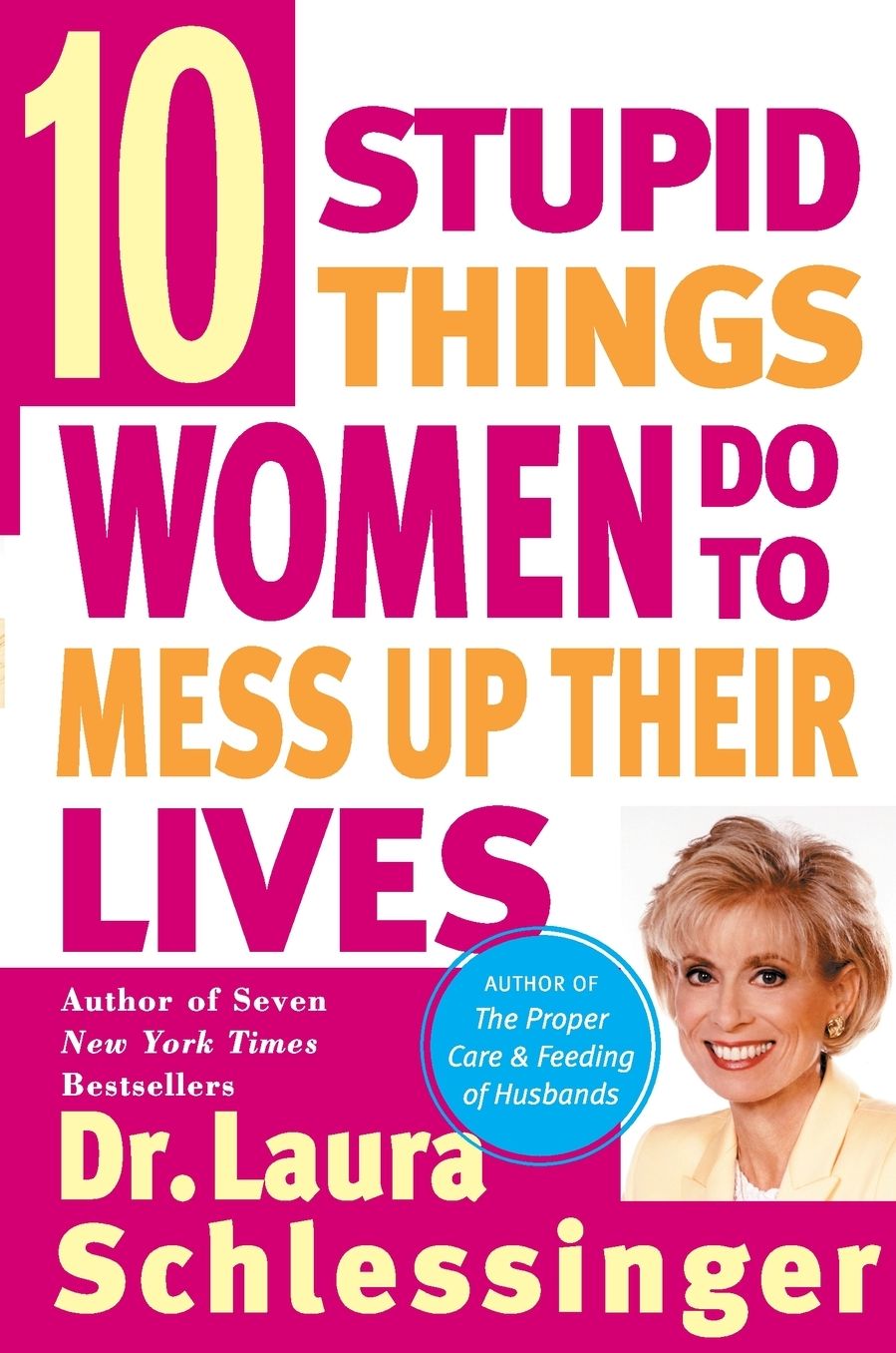 Ten Stupid Things Women Do to Mess Up Their Lives