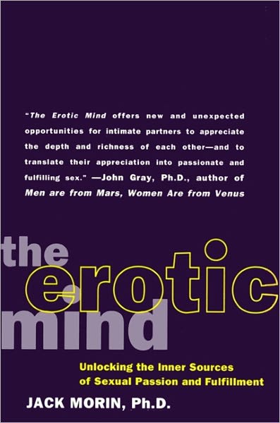 Erotic Mind: Unlocking the Inner Sources of Passion and Fulfillment