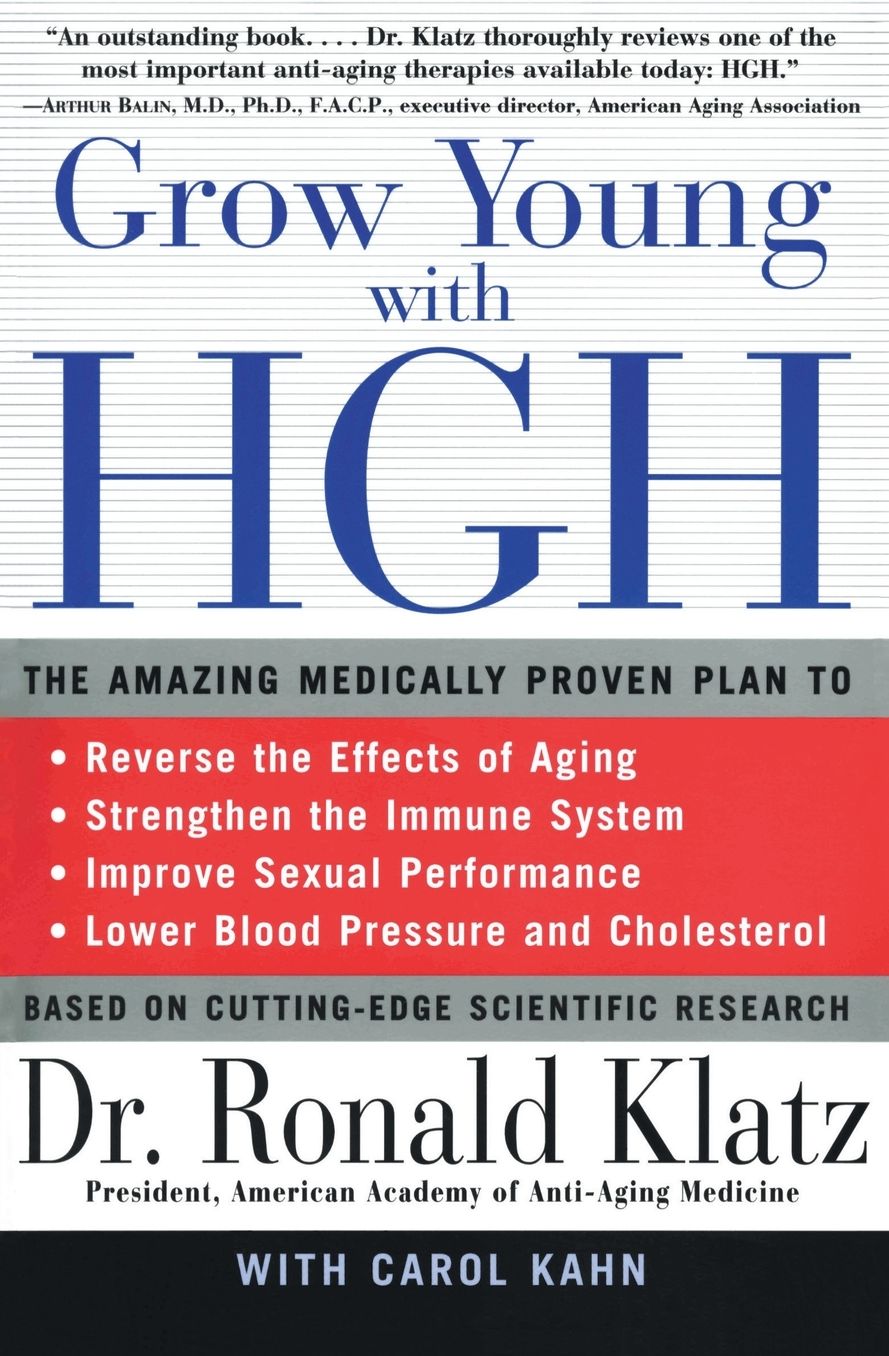 Grow Young with HGH: The Amazing Medically Proven Plan to Reverse Aging