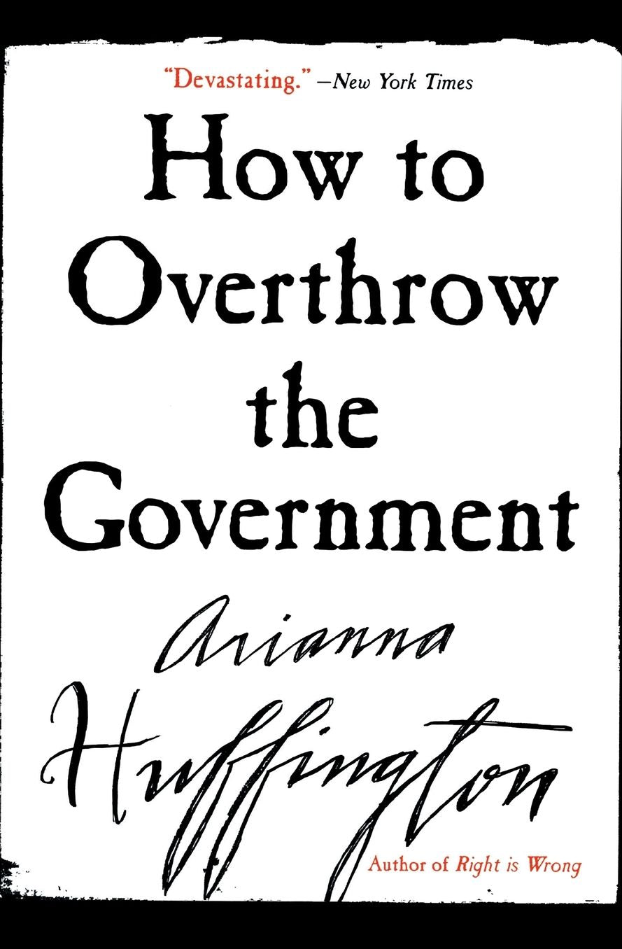 How to Overthrow the Government