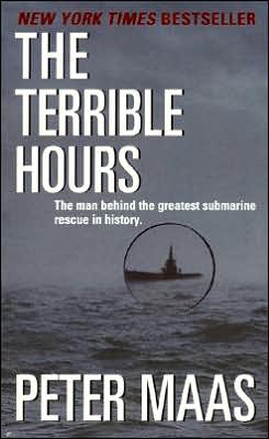 Terrible Hours: The Man Behind the Greatest Submarine Rescue in History