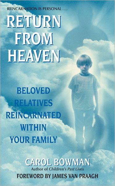 Return from Heaven: Beloved Relatives Reincarnated within Your Family