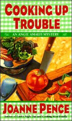 Cooking Up Trouble: An Angie Amalfi Mystery