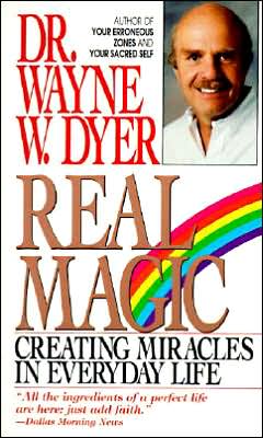 Real Magic: Creating Miracles in Everyday Life