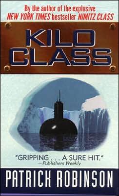 Kilo Class (Admiral Arnold Morgan Series #2)