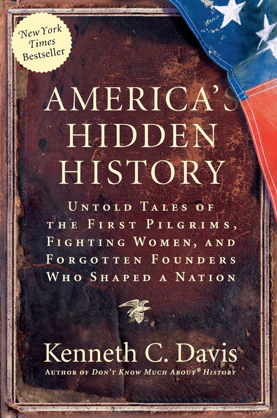 America's Hidden History: Untold Tales of the First Pilgrims, Fighting Women, and Forgotten Founders Who Shaped a Nation
