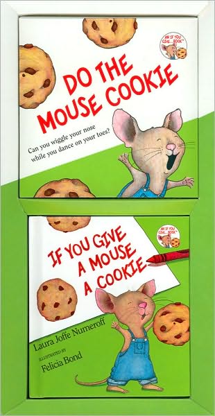 If You Give a Mouse a Cookie