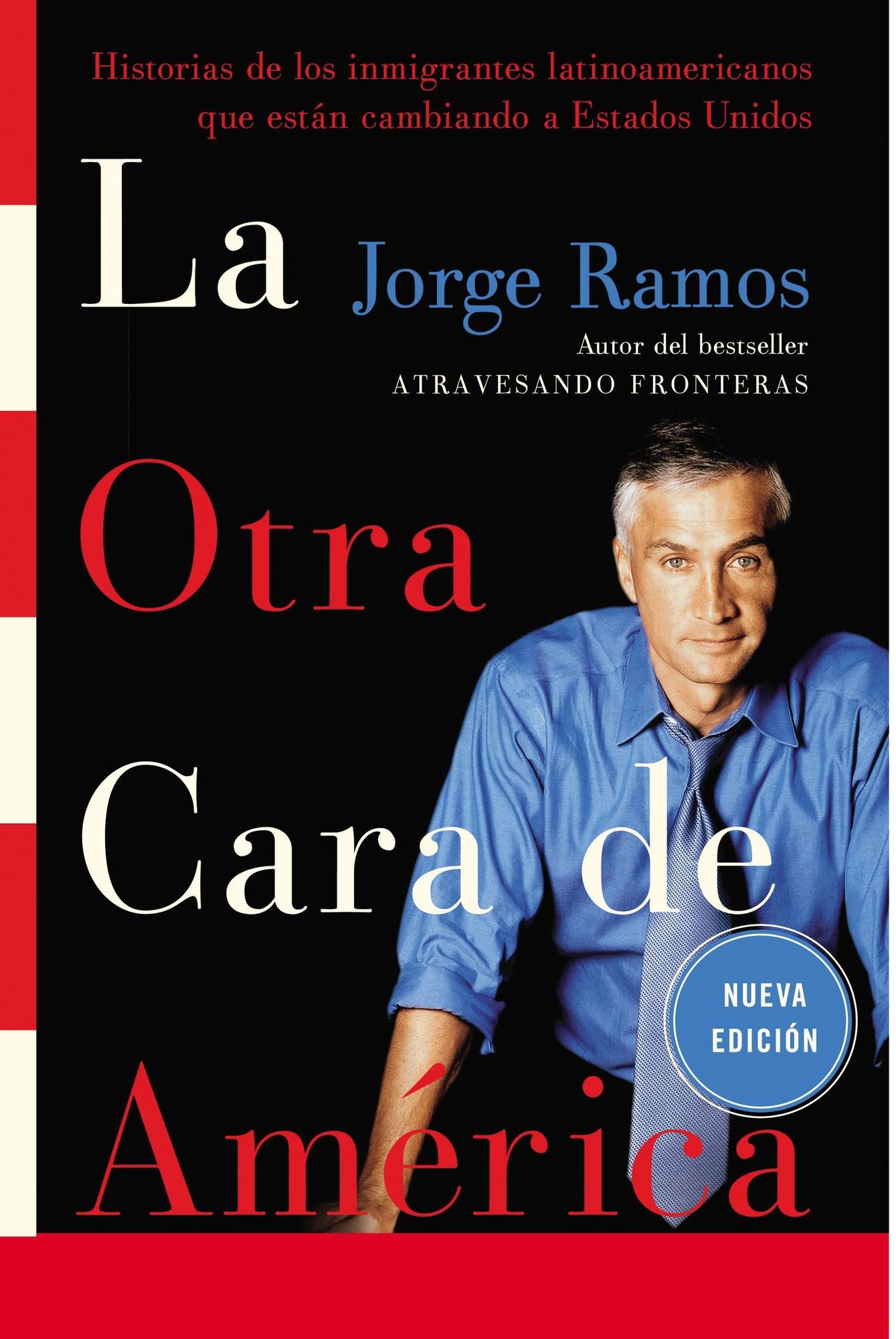 La otra cara de América: Historias de los inmigrantes latinoamericanos que están cambiando a Estados Unidos
