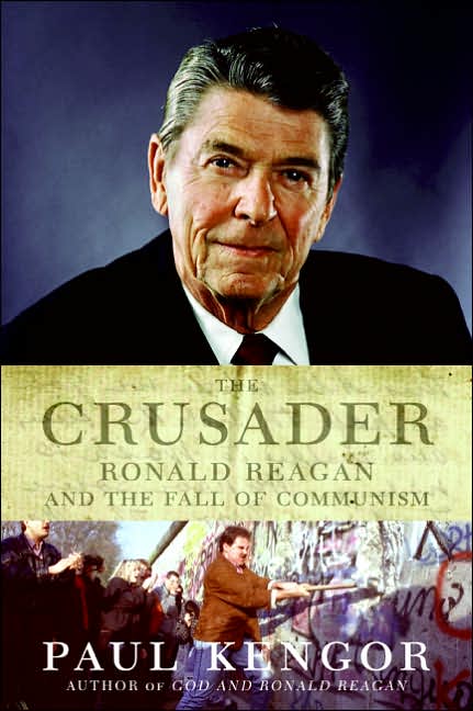 Crusader: Ronald Reagan and the Fall of Communism
