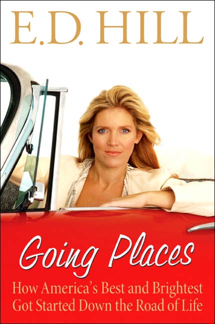 Going Places: How America's Best and Brightest Got Started Down the Road of Life