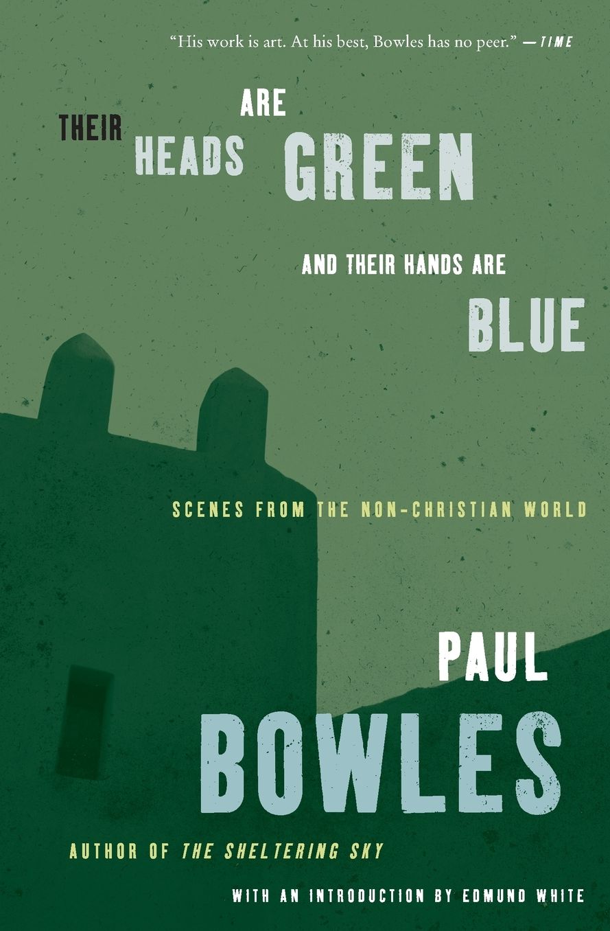 Their Heads Are Green and Their Hands Are Blue: Scenes from the Non-Christian World