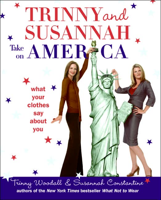 Trinny and Susannah Take on America: What Your Clothes Say About You