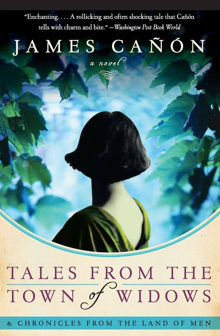 Tales from the Town of Widows: And Chronicles from the Land of Men