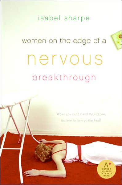 Women on the Edge of a Nervous Breakthrough