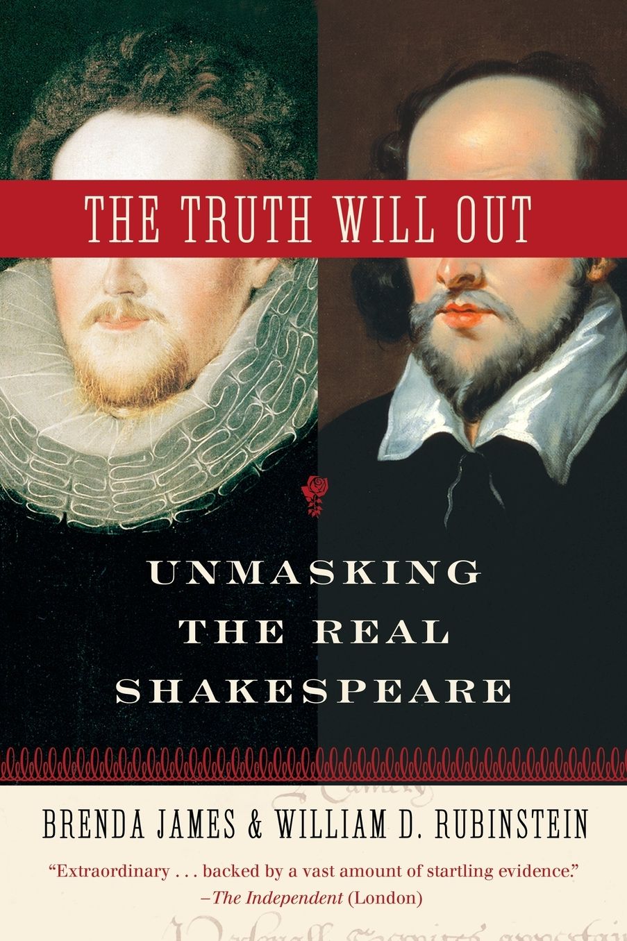 The Truth Will Out: Unmasking the Real Shakespeare