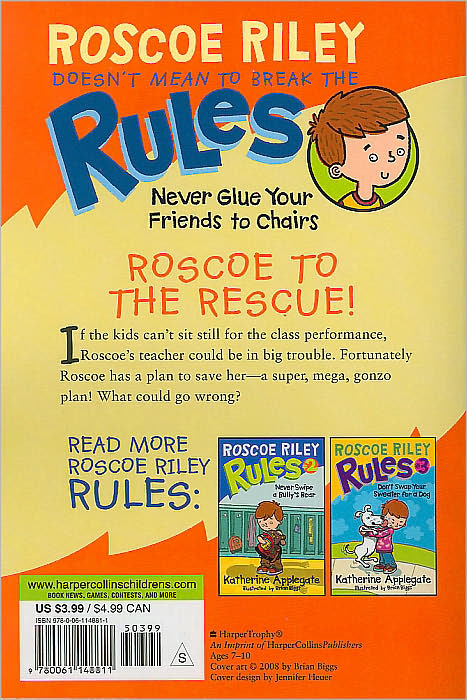Never Glue Your Friends to Chairs (Roscoe Riley Rules Series #1)