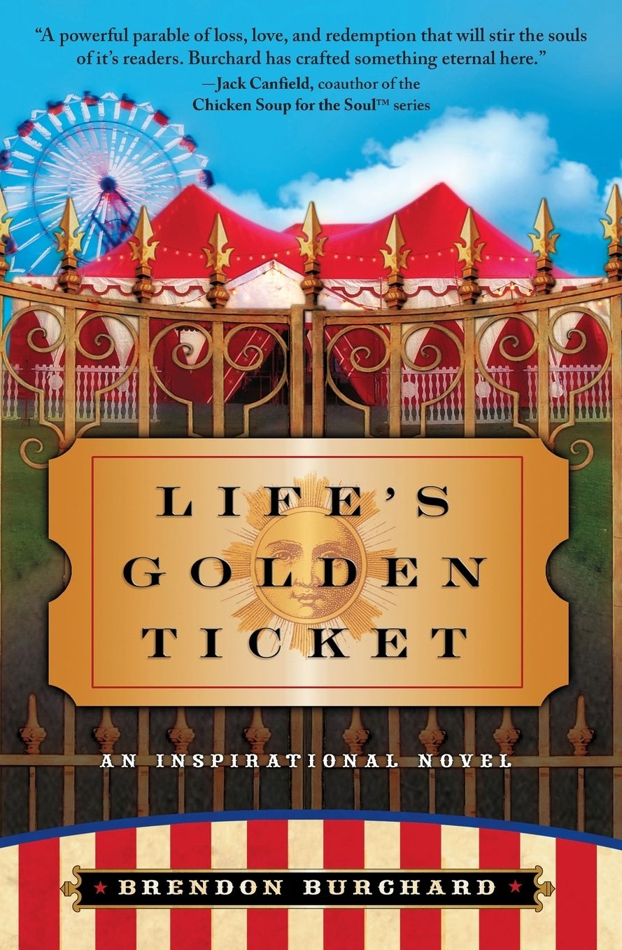 Life's Golden Ticket: An Inspirational Novel
