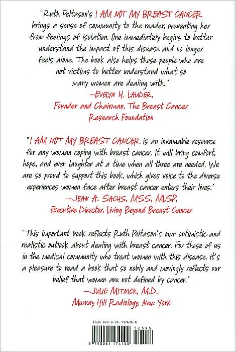 I Am Not My Breast Cancer: Women Talk Openly about Love and Sex, Hair Loss and Weight Gain, Mothers and Daughters, and Being a Woman with Breast Cancer