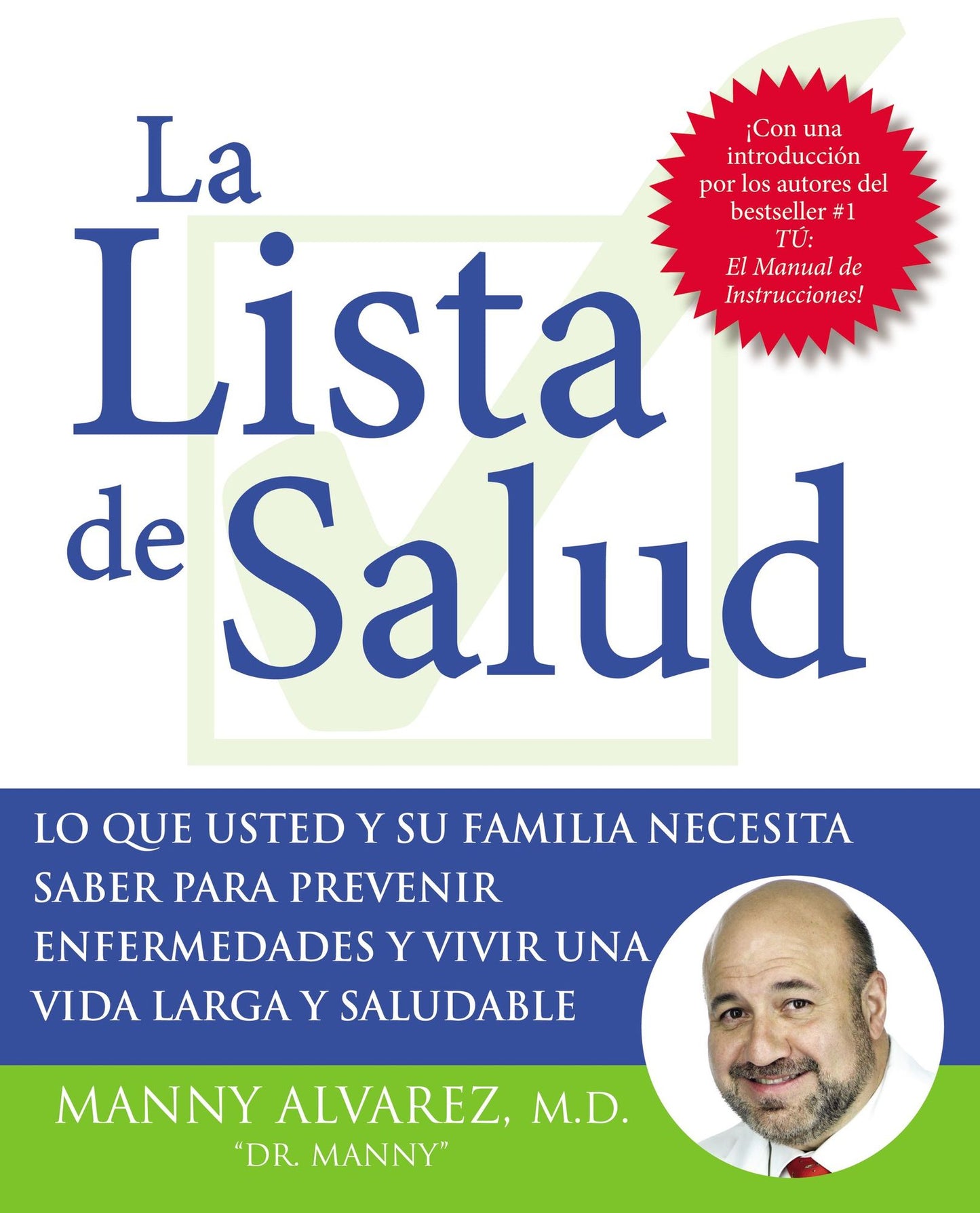 La Lista de Salud: Lo Que Usted y Su Familia Necesita Saber Para Prevenir Enfermedades y Vivir una Vida Larga y Saludable