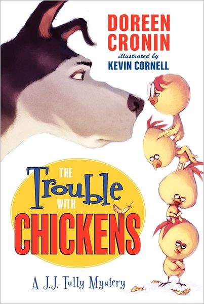 The Trouble with Chickens (J.J. Tully Series)