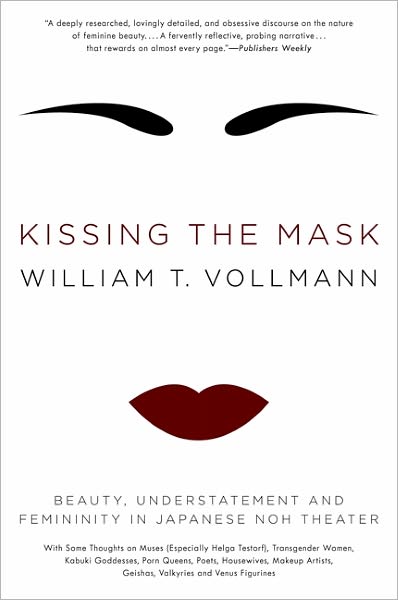 Kissing the Mask: Beauty, Understatement and Femininity in Japanese Noh Theater