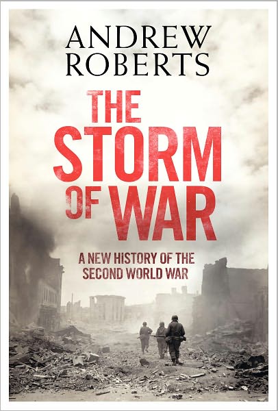 The Storm of War: A New History of the Second World War