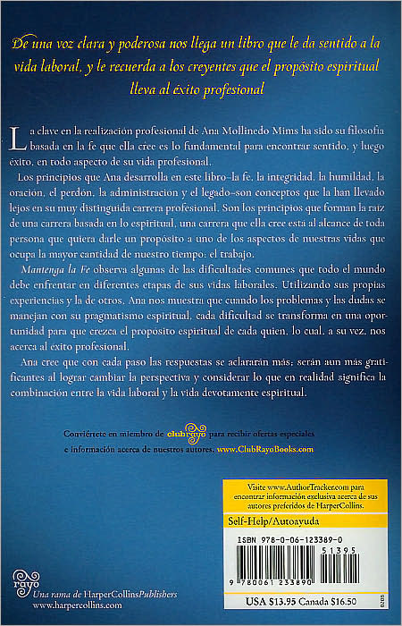 Mantenga la Fe: Descubra su proposito espiritual en su trabajo y obtenga un exito extraordinario