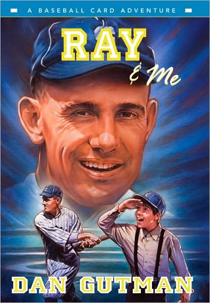 Ray and Me (Baseball Card Adventure Series)