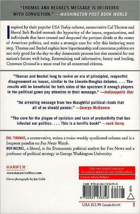 Common Ground: How to Stop the Partisan War That Is Destroying America