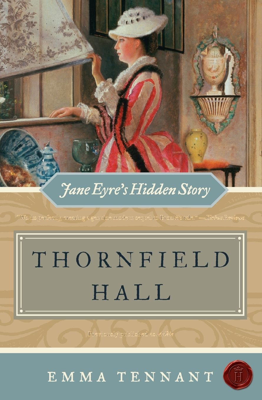 Thornfield Hall: Jane Eyre's Hidden Story