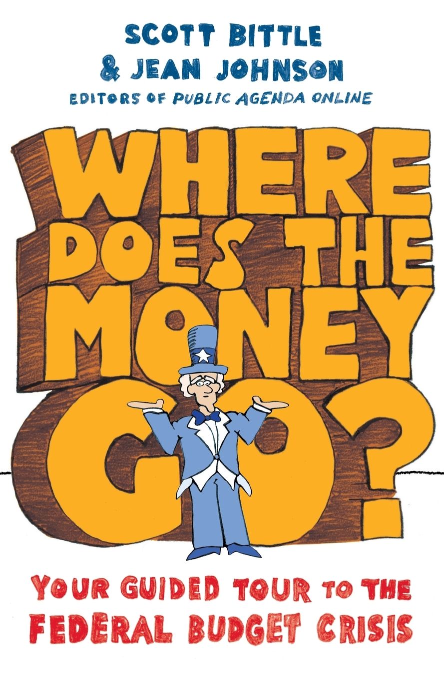 Where Does the Money Go?: Your Guided Tour to the Federal Budget Crisis