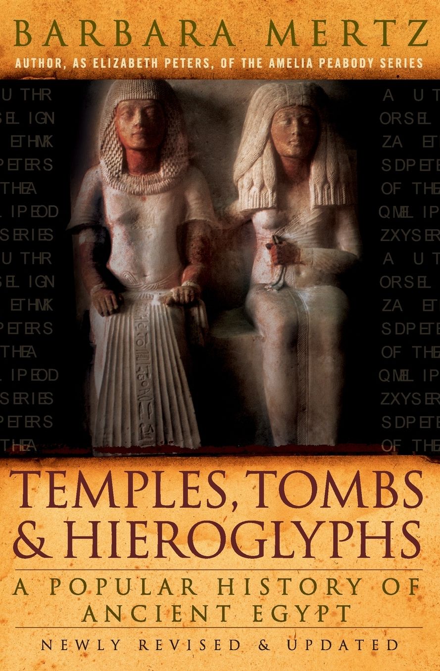 Temples, Tombs and Hieroglyphs: A Popular History of Ancient Egypt, Second Edition