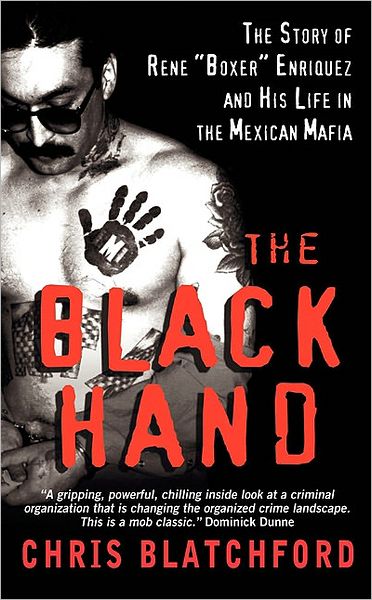 The Black Hand: The Story of Rene "Boxer" Enriquez and His Life in the Mexican Mafia