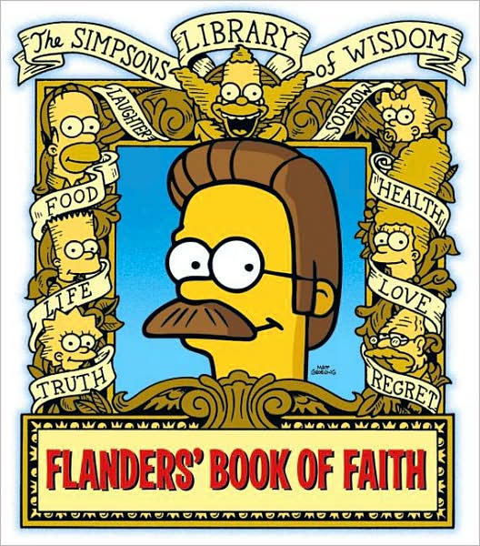 Flanders' Book of Faith (The Simpsons Library of Wisdom Series)