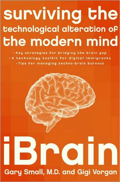 iBrain: Surviving the Technological Alteration of the Modern Mind