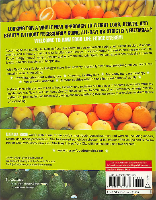 Raw Food Life Force Energy: Enter a Totally New Stratosphere of Weight Loss, Beauty, and Health