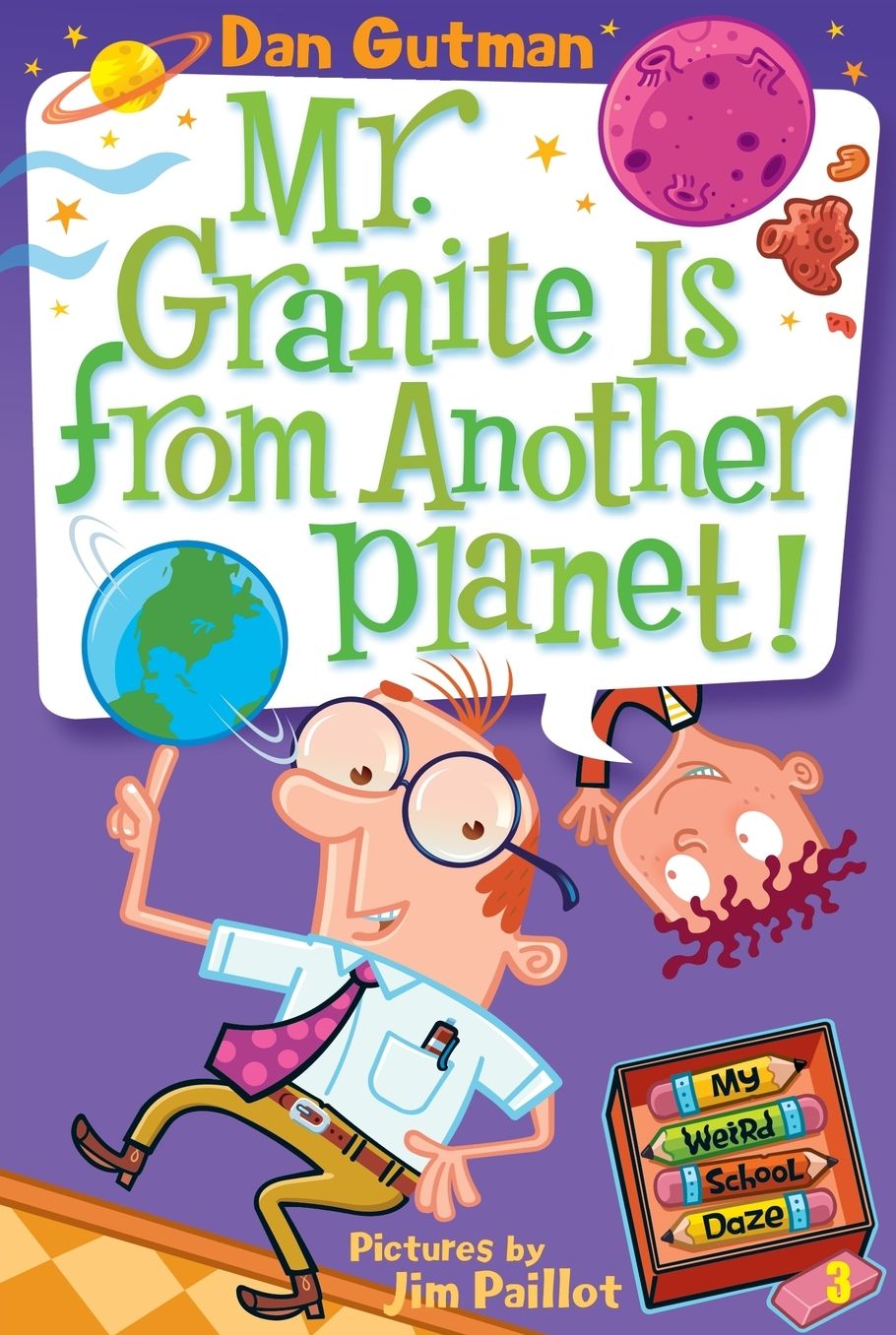 Mr. Granite Is from Another Planet! (My Weird School Daze Series #3)
