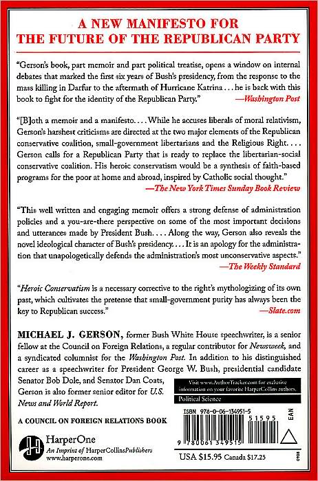 Heroic Conservatism: Why Republicans Need to Embrace America's Ideals (And Why They Deserve to Fail If They Don't)