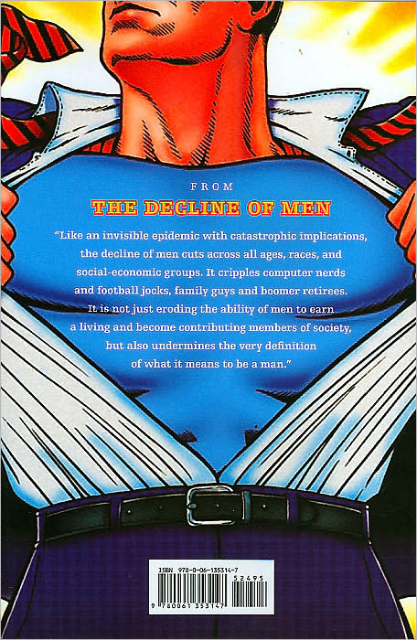 The Decline of Men: How the American Male Is Tuning Out, Giving Up, and Flipping Off His Future