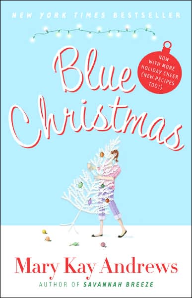 Blue Christmas: Now with More Holiday Cheer (New Recipes Too!) (Weezie and Bebe Series #3)