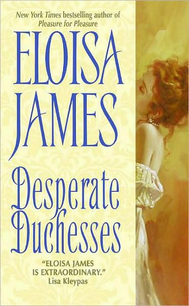 Desperate Duchesses (Desperate Duchesses Series #1)