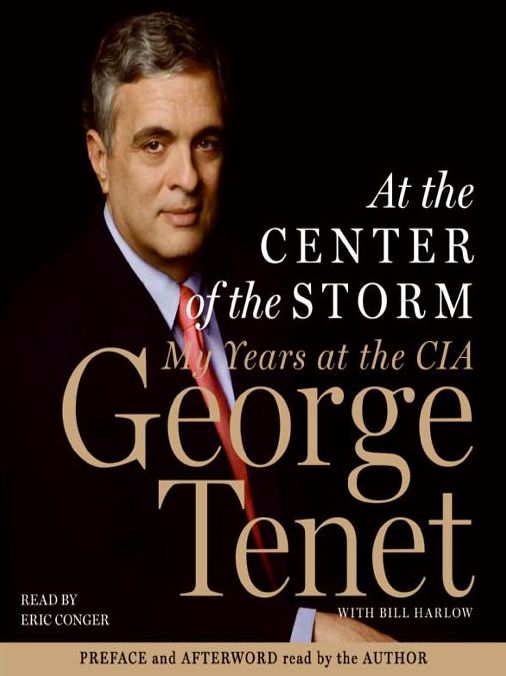 At the Center of the Storm: My Years at the CIA