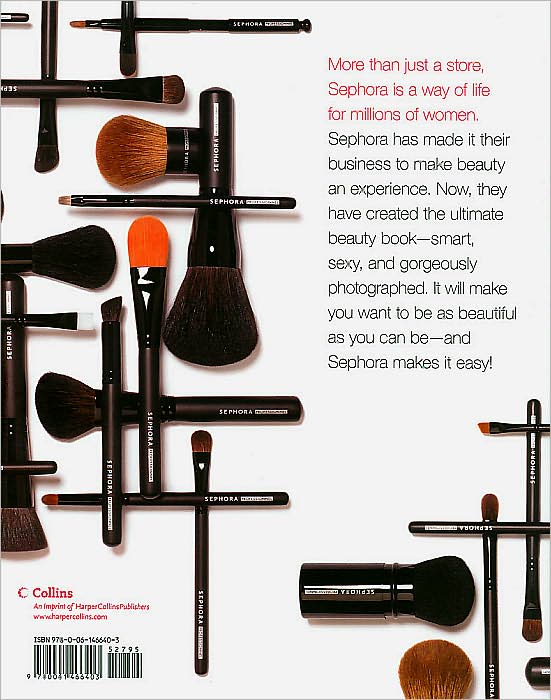 Sephora: The Ultimate Guide to Makeup, Skin, and Hair from the Beauty Authority