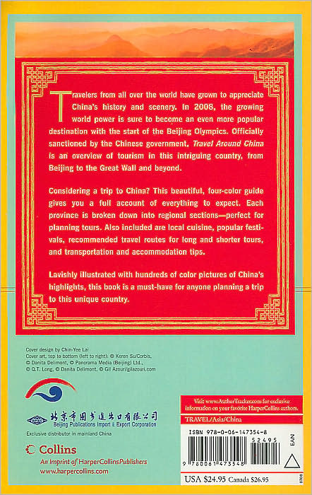 Travel Around China: The Guide to Exploring the Sites, the Cities, the Provinces, and More