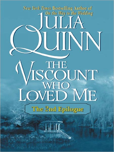 The Viscount Who Loved Me: The Second Epilogue (Bridgerton Series)