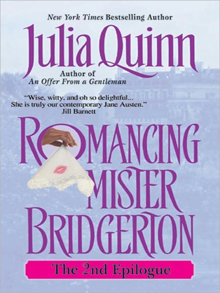 Romancing Mister Bridgerton: The Second Epilogue (Bridgerton Series)