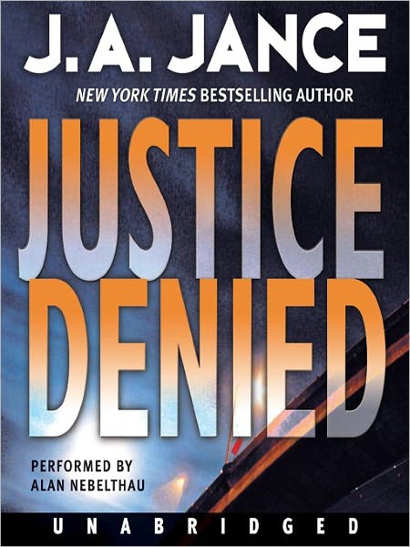 Justice Denied (J. P. Beaumont Series #18)